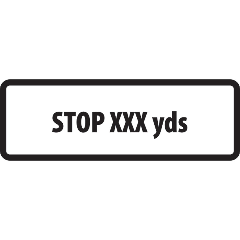 Supplementary Plate 'Stop xxx yds' - ZIN (685 x 275mm)