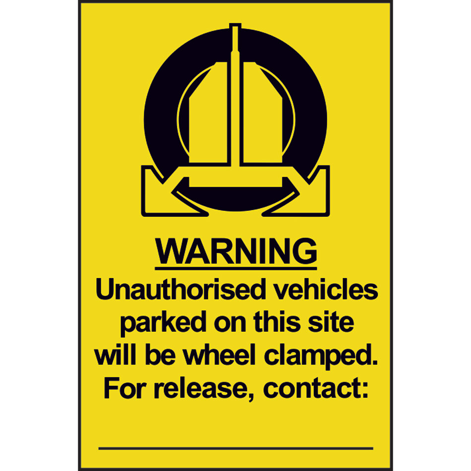 Unauthorised vehicles parked on this site will be wheel clamped - PVC (200 x 300mm)