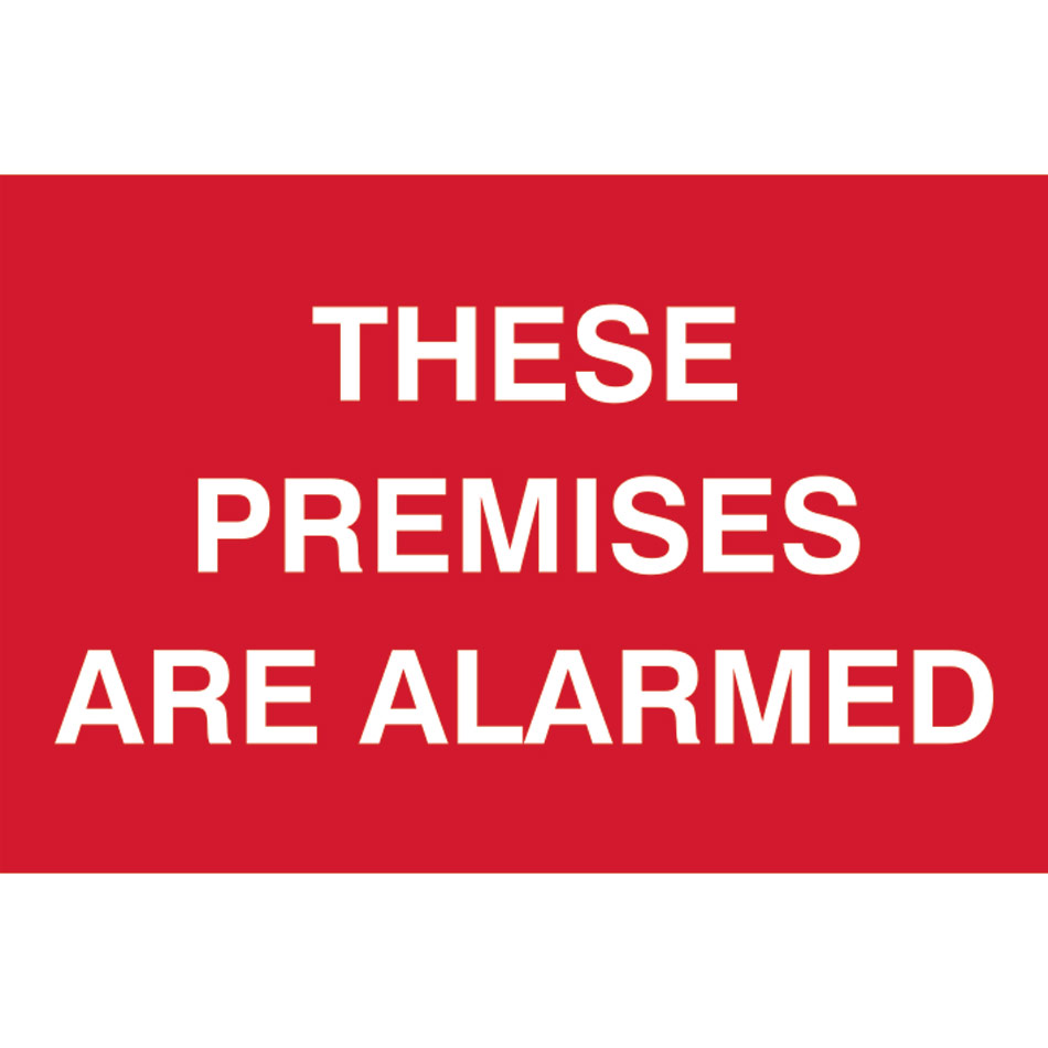 These premises are alarmed - PVC (300 x 200mm)