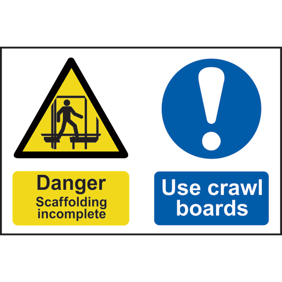 Danger Scaffolding incomplete Use crawl boards - PVC (600 x 400mm)