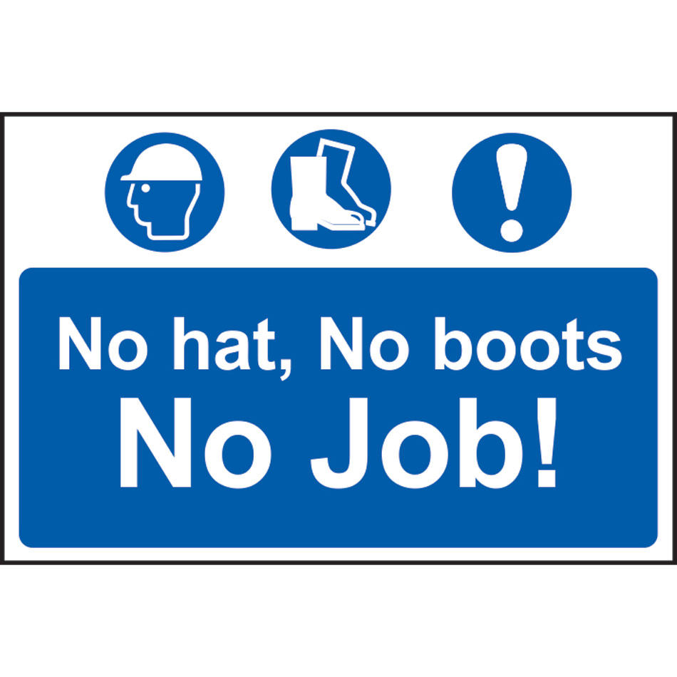 No  hat, no boots, no job - PVC (600 x 400mm)