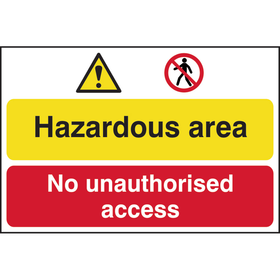 Hazardous area / No unauthorised access - PVC (600 x 400mm)