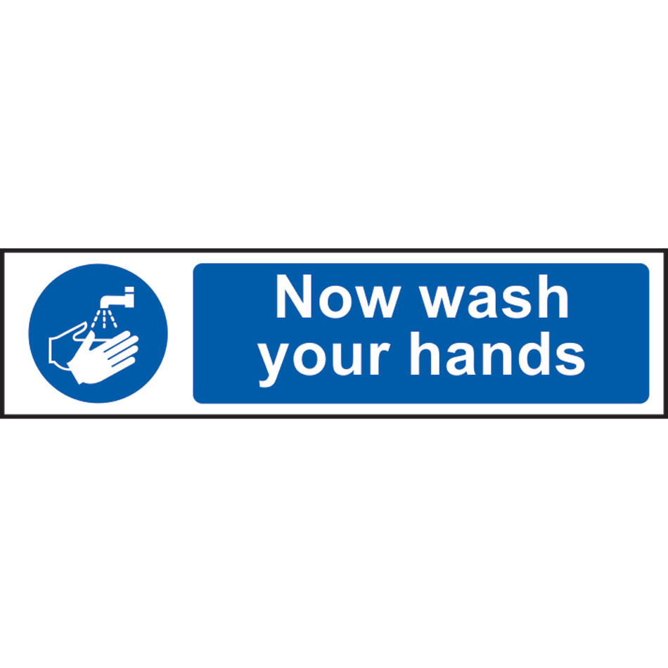 Now wash your hands - PVC (200 x 50mm)