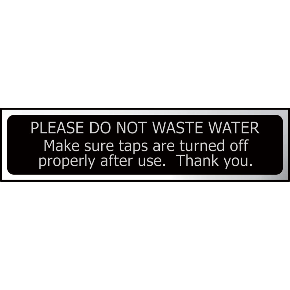 Please do not waste water ... - CHR (200 x 50mm)