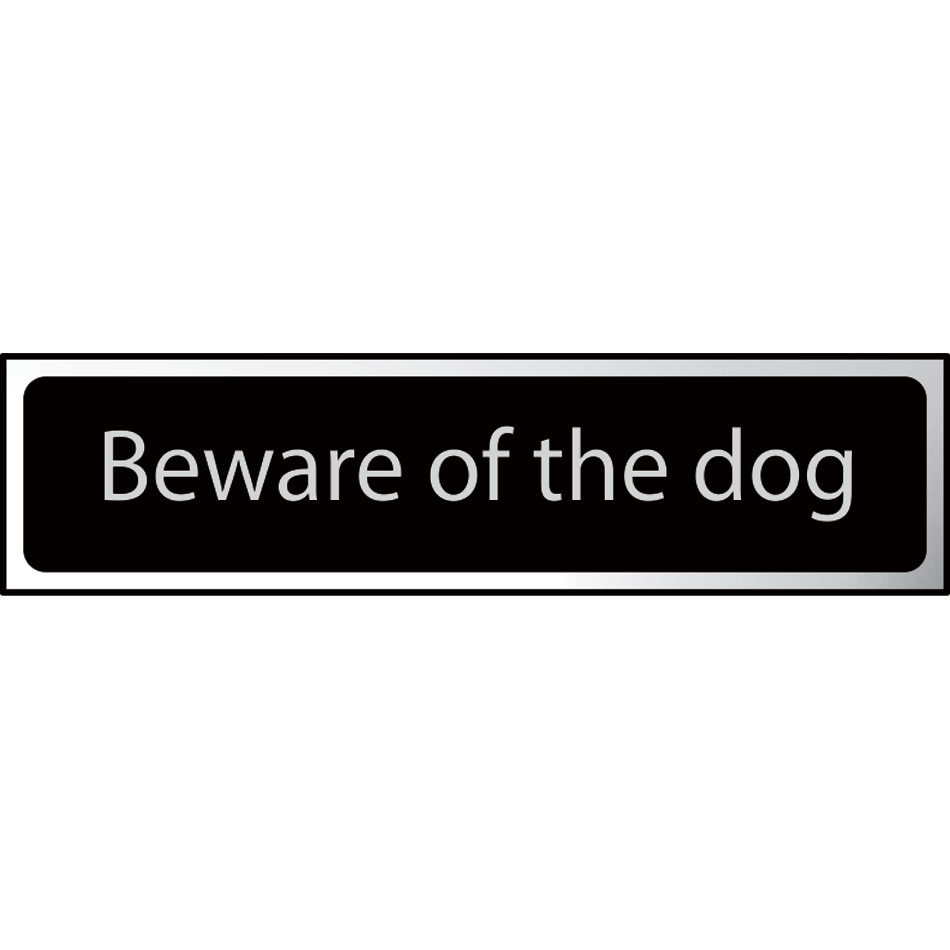 Beware of the dog - CHR (200 x 50mm)