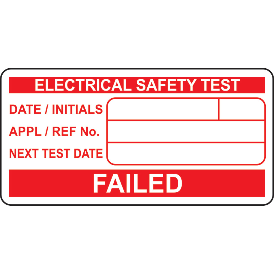 FAILED Electrical safety test - Labels (50 x 25mm Roll of 500)